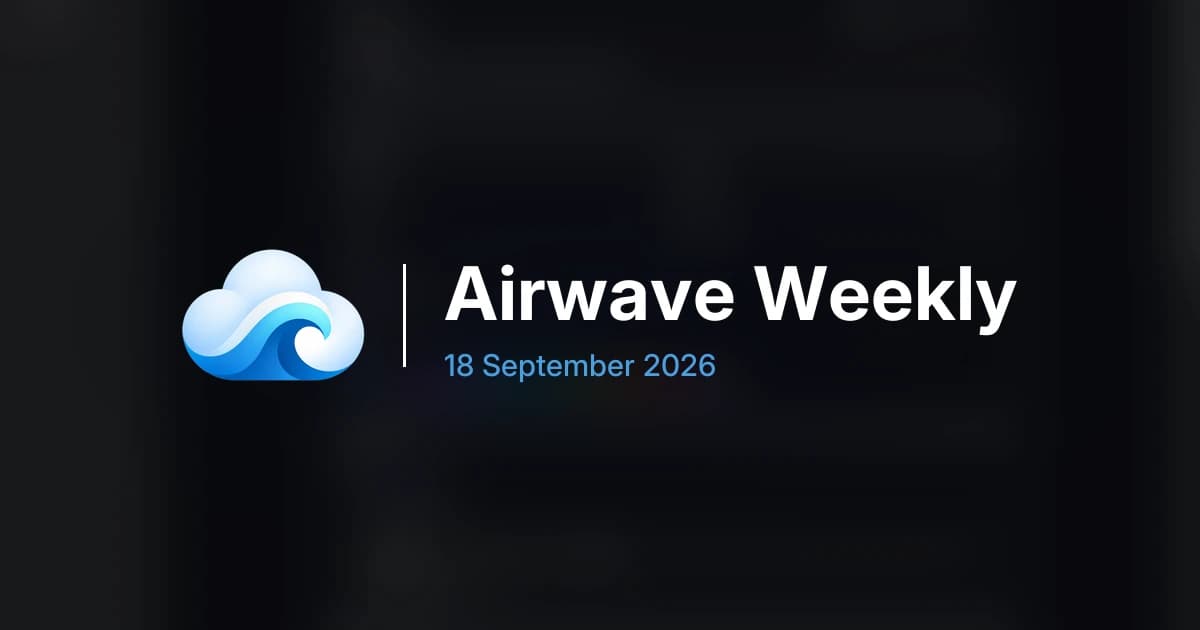 Airwave Weekly (18 September 2026)