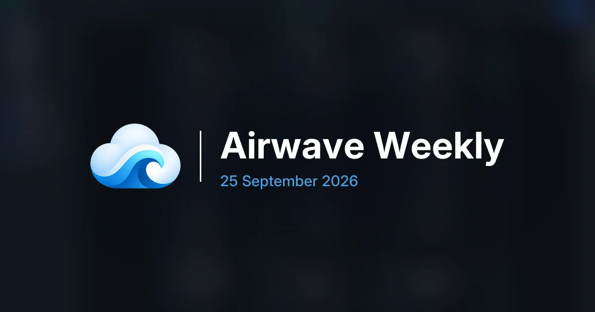 Airwave Weekly (25 September 2026)